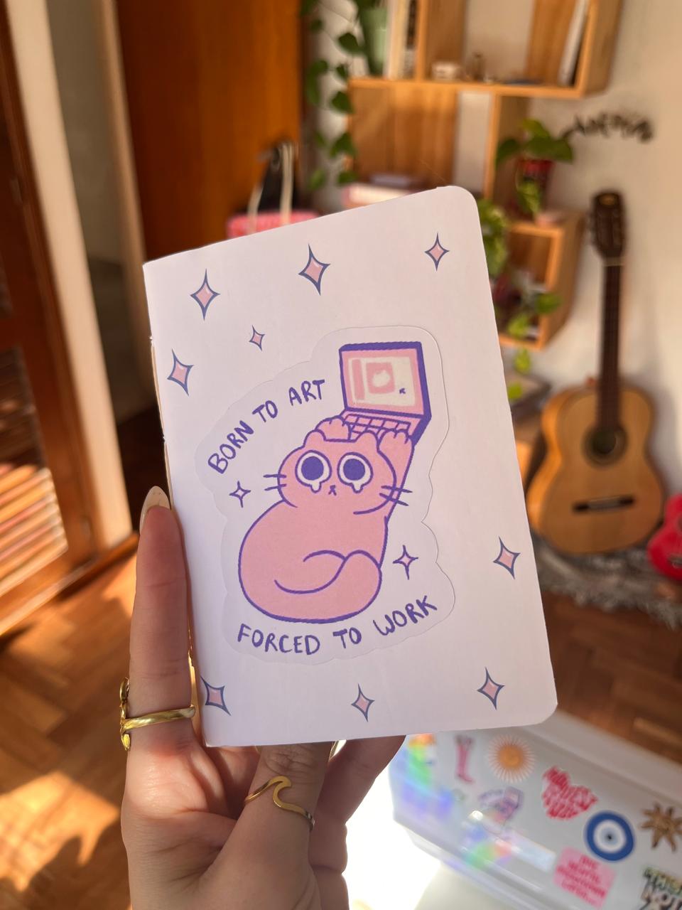 Cuaderno Born to Art forced to Work