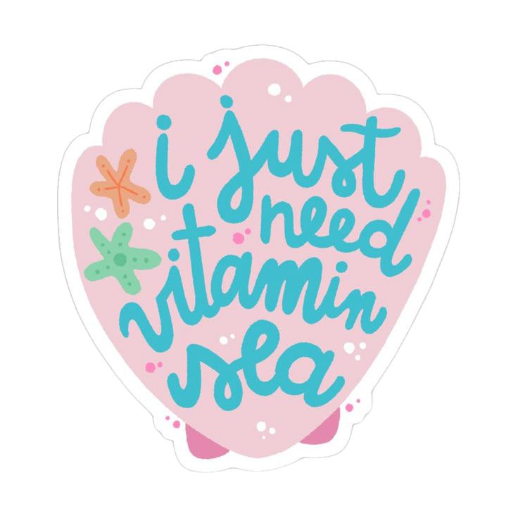 Sticker I just need vitamin sea
