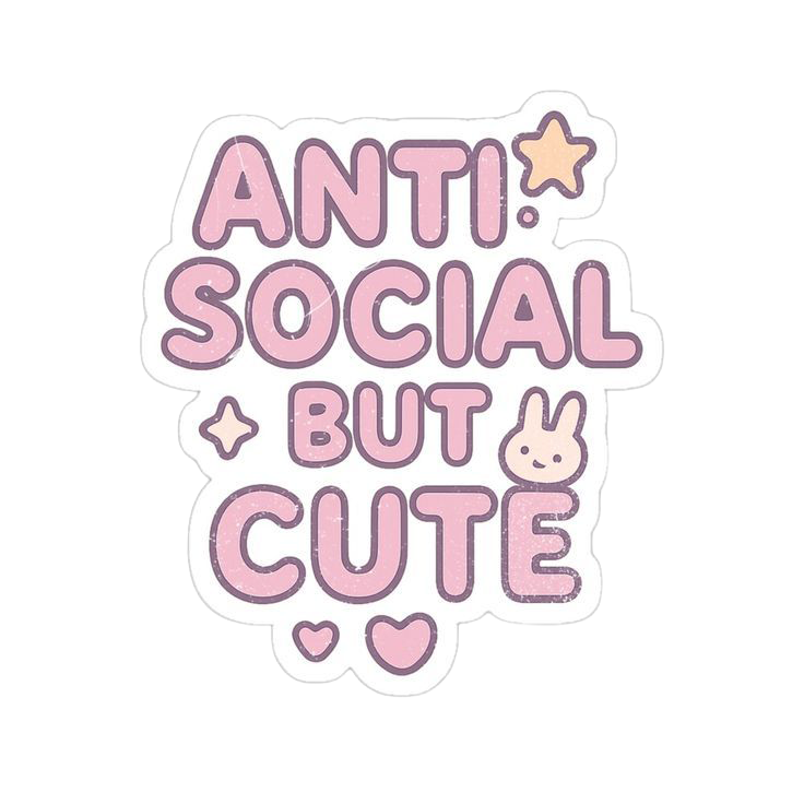 Sticker Anti Social But Cutie